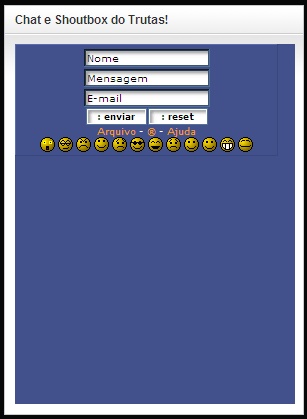 Chat e shoutbox do trutas Chat e shoutbox do trutas Novo chat e shoutbox do Trutas.PT!