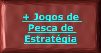 
+ Jogos de Pesca de Estratégia