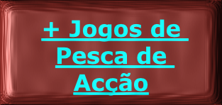 
+ Jogos de Pesca de Acção